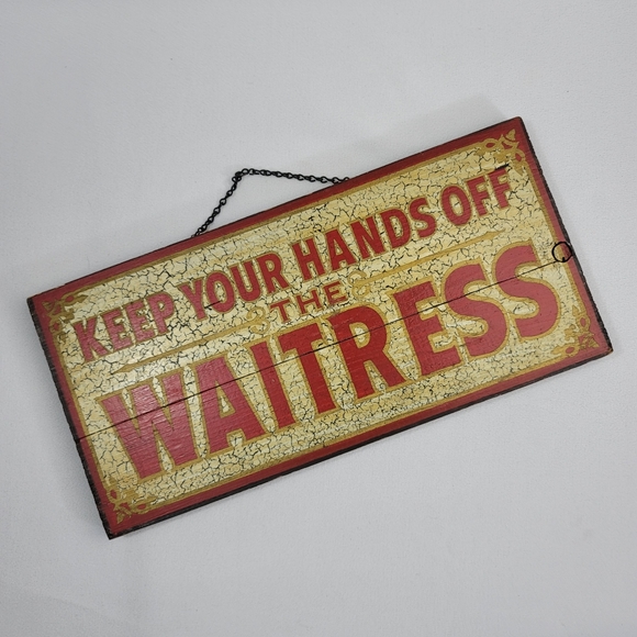 Vtg Wooden Sign KEEP YOUR HANDS OFF THE WAITRESS - George Nathan Associates - Picture 15 of 15